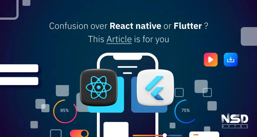 Confusion Over React Native Or Flutter? This Article Is For You