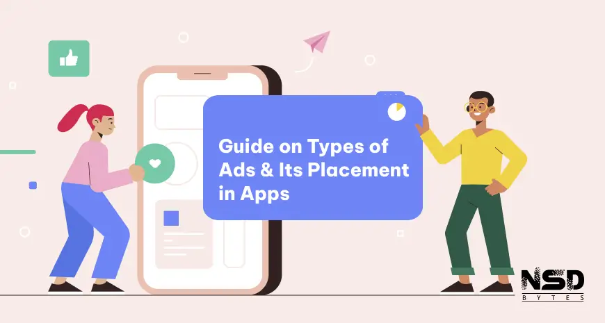 Guide On Types Of Ads & Its Placement In Apps