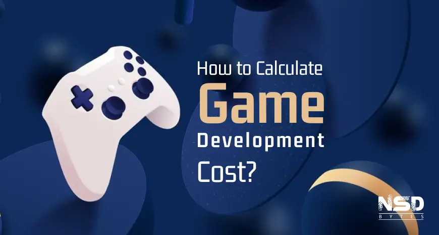 How To Calculate Game Development Cost?