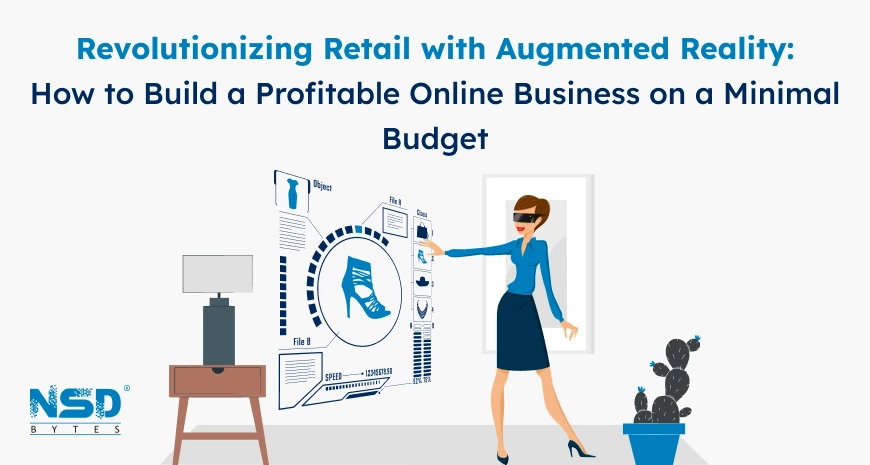 revolutionizing retail with augmented reality how to build a profitable online business on a minimal budget