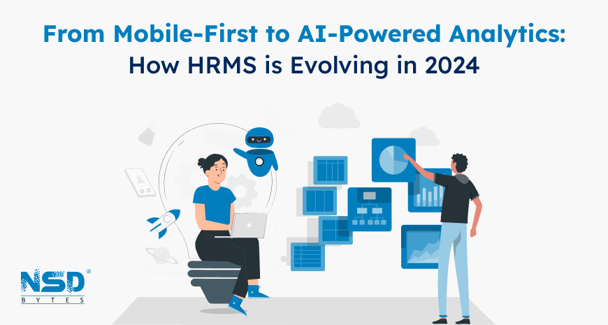 From Mobile-First to AI-Powered Analytics: How HRMS is Evolving in 2024
